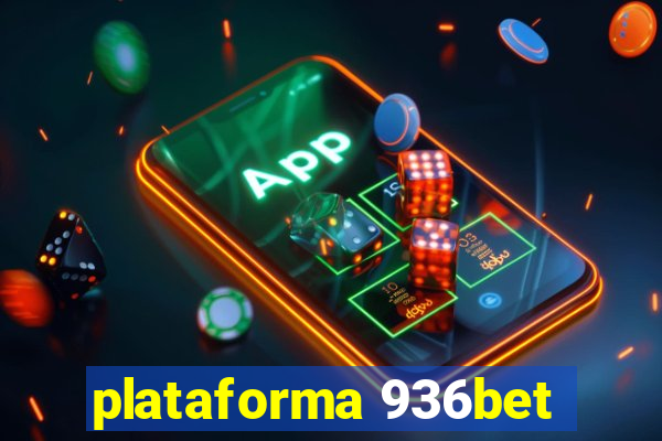 plataforma 936bet